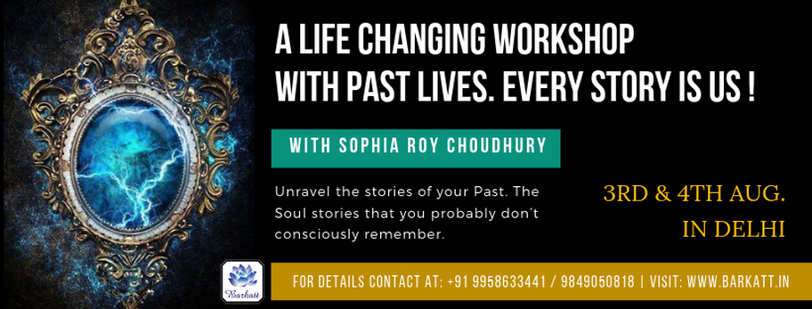 New Past Life Workshop at Delhi 2nd& 3rd AUGUST